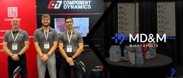 Component Dynamics Debuts as Exhibitor at MD&M